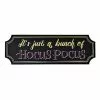 Just A Bunch Of Hocus Pocus Sign - Hocus Pocus 2 Just A Bunch Of Hocus Pocus Sign - Hocus Pocus -Halloween Store 01427699 a