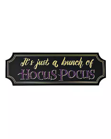 Just A Bunch Of Hocus Pocus Sign - Hocus Pocus 3 Just A Bunch Of Hocus Pocus Sign - Hocus Pocus
